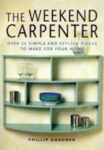 The Weekend Carpenter (Hardcover)