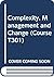 Complexity, Management and Change: Applying a Systems Approach: Soft Systems Approach; Soft Systems Analysis - An Introductory Guide (Course T301)