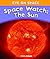 Space Watch: The Sun (Eye on Space)