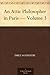 An Attic Philosopher in Paris — Volume 3