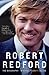 Robert Redford by Michael Feeney Callan Robert Redford by Michael Feeney Callan