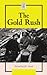 The Gold Rush (History Firsthand)