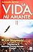 La vida, mi amante, vol. 2. El Cio monasterio (Spanish Edition)