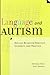 Language and Autism: Applied Behavior Analysis, Evidence, and Practice