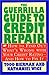 The Guerrilla Guide to Credit Repair by Todd Bierman