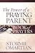 The Power of a Praying® Parent Book of Prayers by Stormie Omartian