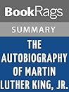 Summary & Study Guide The Autobiography of Martin Luther King, Jr by Martin Luther King, Jr. Summary & Study Guide The Autobiography of Martin Luther King, Jr by Martin Luther King, Jr.