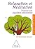 Relaxation Et Méditation: Trouver Son Équilibre Émotionnel