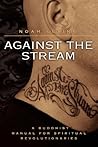 Against the Strea...