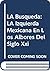 LA Busqueda: LA Izquierda M...
