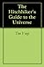The Hitchhiker's Guide to the Universe by Tim Voigt