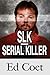 SLK—Serial Killer