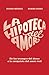 La hipoteca del amor: De las trampas del deseo a la conquista del amor real (Spanish Edition)