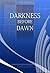 Darkness Before Dawn