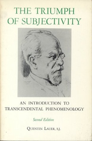 The Triumph of Subjectivity: An Introduction to Transcendental Phenomenology (Hardcover)