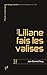 Liliane, fais les valises