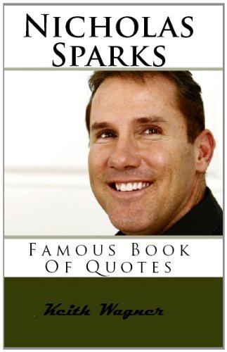 Nicholas Sparks Book Of Famous Quotes (Kindle Edition)