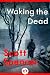 Waking the Dead