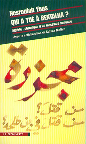 Qui a tué A Bentalha Algérie Chronique d'un massacre annoncé (Paperback)