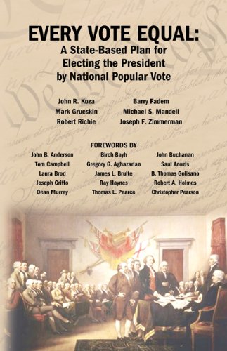 Every Vote Equal: A State-Based Plan for Electing the President by National Popular Vote (Paperback)