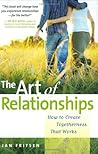 The Art of Relationships: How to Create Togetherness that Works