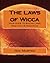 The Laws of Wicca: Your Gui...
