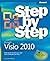 Microsoft® Visio® 2010 Step by Step: The smart way to learn Microsoft Visio 2010-one step at a time!