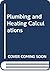 Plumbing and Heating Calculations by F. Hall