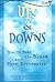 Ups and Downs: How to Beat the Blues and Teen Depression