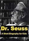 Dr. Seuss - A Short Biography for Kids
