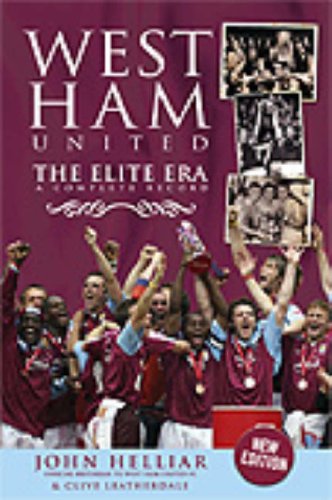 West Ham United: The Elite Era - a Complete Record (Hardcover)