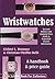 WRISTWATCHES. A HANDBOOK & ...