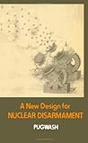 A New Design for Nuclear Disarmament (Pugwash International Symposia)