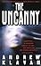 The Uncanny by Andrew Klavan The Uncanny by Andrew Klavan
