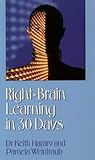 Right-brain Learning In 30 Days: The Whole Mind Programme