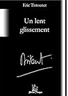Un lent glissement Un lent glissement