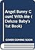 Angel Bunny Count With Me (Deluxe Baby's 1st Book)