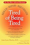 Tired of Being Tired