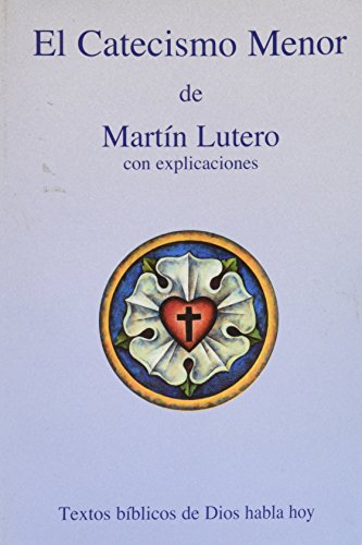 Catecismo Menor de Martin Lutero con Explicaciones