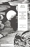 Le Conte De La Lune Non Éteinte Le Conte De La Lune Non Éteinte