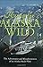 Flying the Alaska Wild by Mort D. Mason