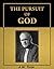 The Pursuit of God by A.W. Tozer