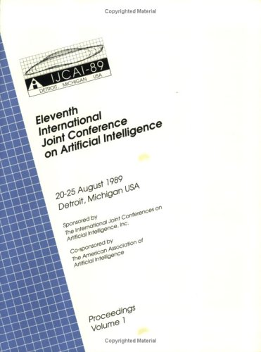 IJCAI Proceedings 1989 (INTERNATIONAL JOINT CONFERENCE ON ARTIFICIAL INTELLIGENCE//PROCEEDINGS)