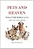 Pets and Heaven - What the Bible Says About Our Animal Friends