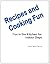 Recipes and Cooking Fun: Fu...