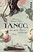 Tango, der dein Herz verbrennt