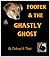 Foofer & the Ghastly Ghost ...