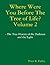 Where Were You Before The Tree of Life? Volume 2