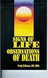Signs Of Life...Observations Of Death by Craig E. Betson