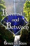 Betwixt and Between
